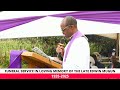 Funeral Service Of The Late Edwin Mugun Funeral Service Of The Late Edwin Mugun