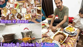 2 hour Mn itni dishes bnayi | sister ki dawat