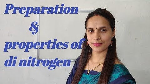 12th#NEET#AIEEE#NITROGEN FAMILY(LECTURE III)#PREPARATION#PROPERTIES OF DINITROGEN