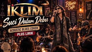Iklim - Suci Dalam Debu | Acoustic Blues Cover   Lirik | Teman Santai & Ngopi