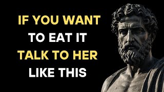 How HighValue Men Talk to Women (You'll Conquer Her) STOICISM