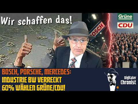 Bosch, Porsche, Mercedes: BW Industry Is Dying – 60% Vote Green/CDU!