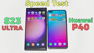 Samsung Galaxy S23 Ultra vs Huawei P40 Speed Test