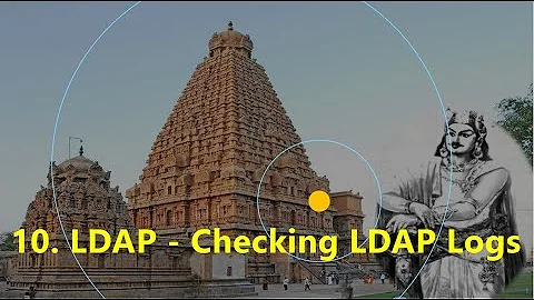 10. LDAP - Checking LDAP Logs