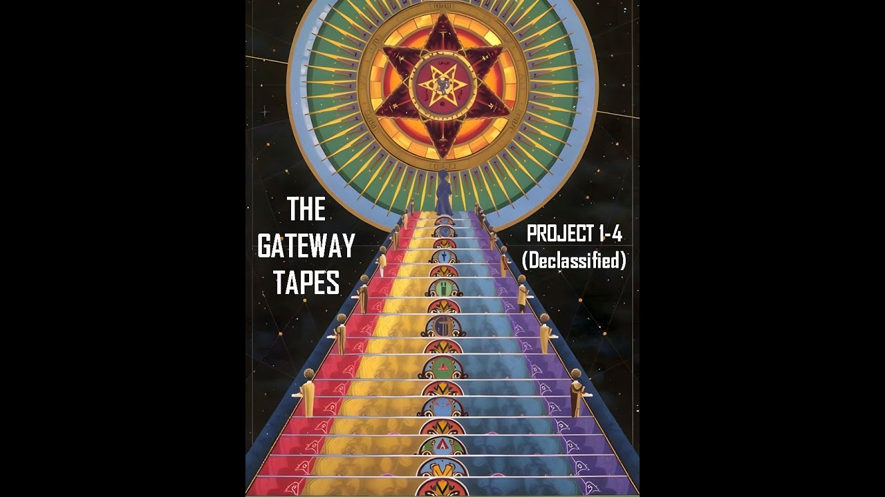 Gateway Tapes: Part 1 through 4 (DECLASSIFIED) Use YT PREMIUM for no ads