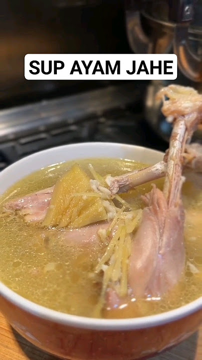 sup ayam jahe simple menu favorit saat sakit #masakanrumahan #masakansederhana #chinesefood #soup