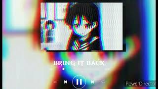 bring it back / edit audio ♡ ♥︎ Resimi