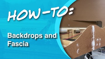 How-To: Backdrops and Fascia
