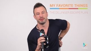 The Dillinger Escape Plan: Greg&#39;s Favorite Things