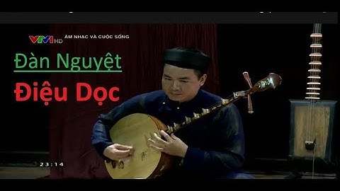 Dạy Đàn Nguyệt|Điệu Dọc Trong Hát Văn|Duy Chèo musical 2019