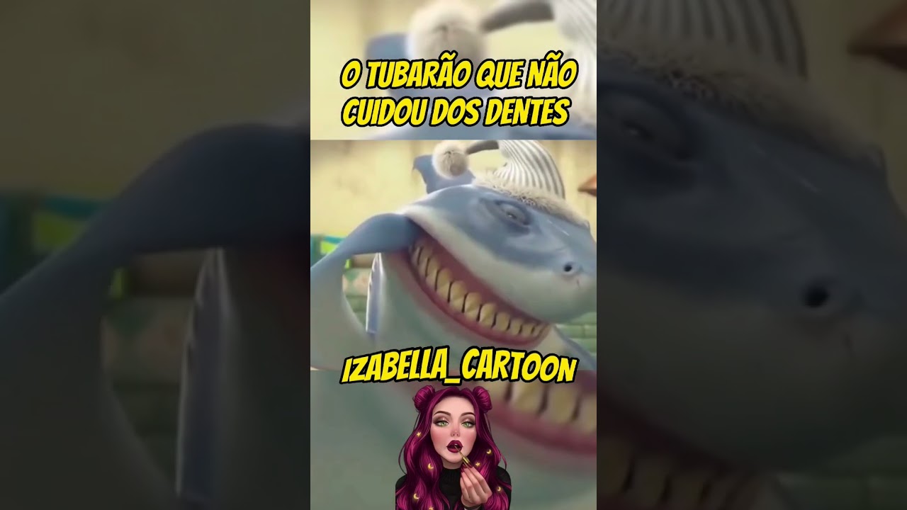 • Cartoon – O Tubarão que não Cuidou dos dentes