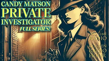 Candy Matson Private Eye / Old Time Radio Detective / Golden Radio Hour