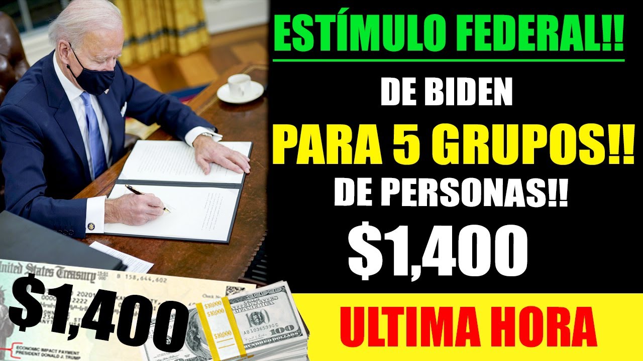 $1,400 ESTÍMULO FEDERAL DE BIDEN!! Para 5 Grupos de Personas!! + Stock Market!