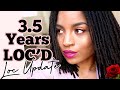 LOC UPDATE: 3.5 YEARS LOCD | THE GOOD AND THE BAD
