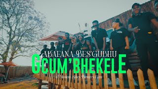 Abafana Bes'gubhu - Gcum' Bhekele