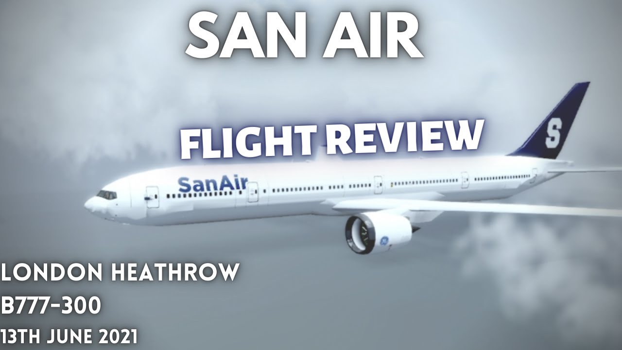 SA 746 - 🇬🇧San International Airlines - London Heathrow - B777-300 - June 13th 2021 (First Class)