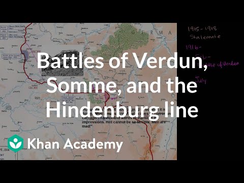 Battles Of Verdun, Somme And The Hindenburg Line | The 20Th Century | World History | Khan Academy