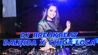 DJ DALINDA X CHICA LOCA🎶DJ BREAKBEAT SIDRAP||REMIX TERBARU 2022 FULLBASS|Original mix(PANJI REMIXER)