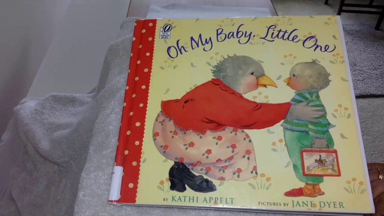 Read aloud ' Oh my baby little one ' - YouTube
