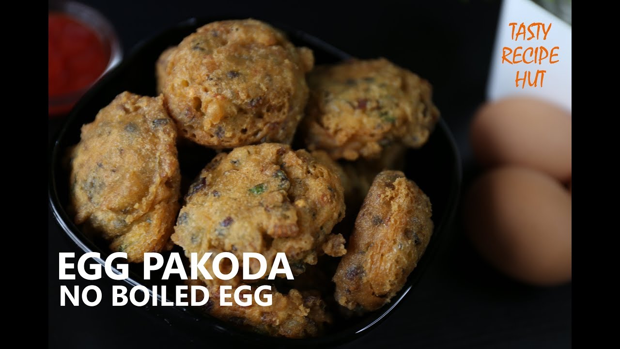 Egg Pakora without boiled Egg ! Crispy & Fluffy Egg Pakora | Tasty Recipe Hut