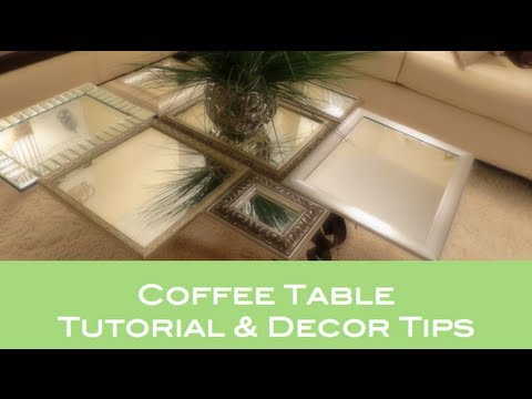 DIY: Coffee Table Tutorial &amp; Decor Tips - YouTube