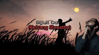 Kelsang Shrestha - Bijuli Dai | Kobid Bazra, KathaHaru [Offical Lyrical Video