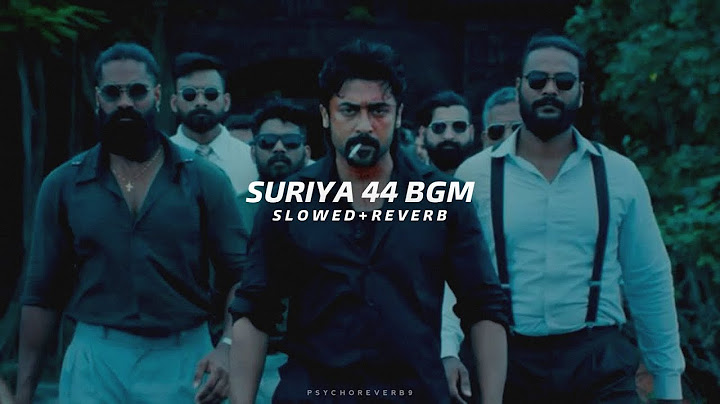 Suriya 44 BGM - Slowed + Reverb |