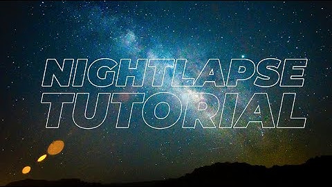 HOW TO SHOOT NIGHTLAPSES |  GH5 TUTORIAL