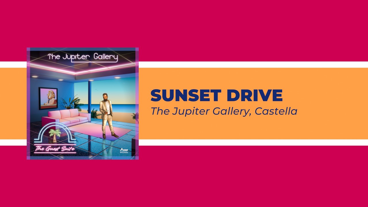 Guarda The Jupiter Gallery, Castella - Sunset Drive (Official Audio) su YouTube Guarda The Jupiter Gallery, Castella - Sunset Drive (Official Audio) su YouTube