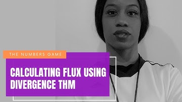 Calculating Flux Using the Divergence Theorem