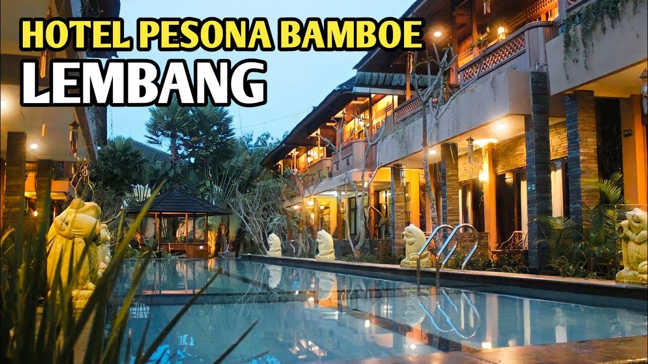 Hotel Pesona Bamboe Lembang - Review - YouTube