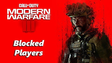 How To View Blocked Players In Call Of Duty Modern Warfare 3
