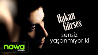 Hakan Gürses - Sensiz Yaşanmıyor Ki I 