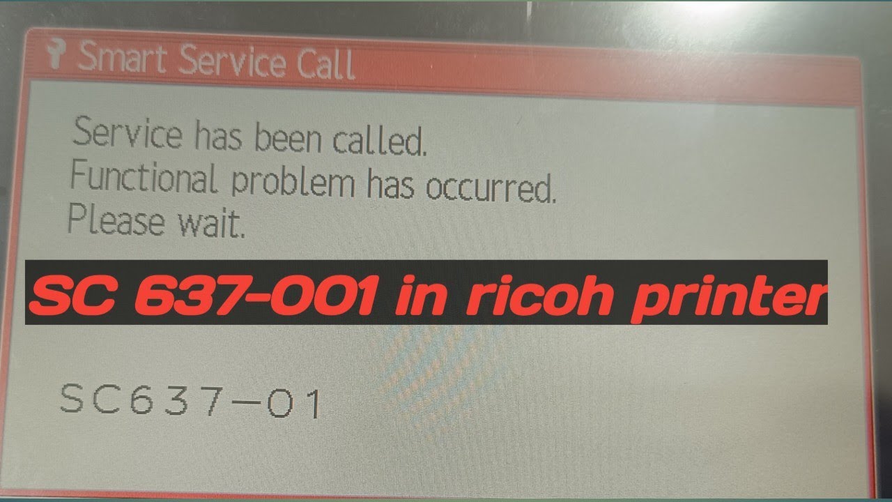 How to resolve SC637-001 in ricoh mp c3004ex printer / SC637-001
