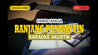 RANJANG PENGANTIN Karaoke Akustik - Farid Harja