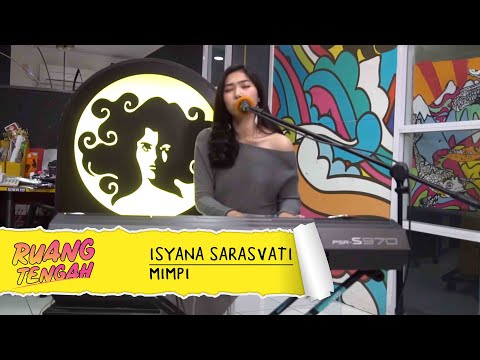 ISYANA SARASVATI - Mimpi (LIVE) at Ruang Tengah Prambors