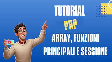 PHP 1 -  array, funzioni principali e sessioni
