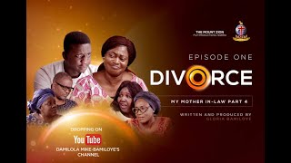 DIVORCE (My Mother Inlaw 4) || EPISODE 1