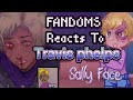 (🥪)FANDOMS Reacts To ★TRAVIS PHELPS♥︎|SALLY FACE|Salvis|Gl2 reaction|