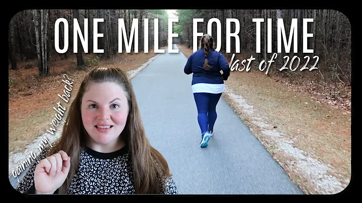 Last MILE FOR TIME of 2022 | Gaining weight back?