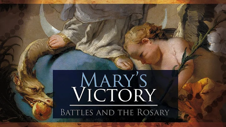 Marys Victory: Battles won by the Rosary