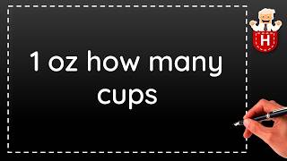 1 oz how many cups