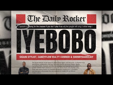 Shaun Stylist X Candy Flow RSA Iyebobo Feat CowBoii ShennyDaDeejay Official Visualiser