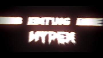 🔥Editing Like HYPEX🔥 (100LIKE)=(💠Tutorial💠)