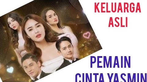 Keluarga Asli para pemain Cinta Yasmin | Amanda manopo | Kenny austin | Samuel zylgwyn