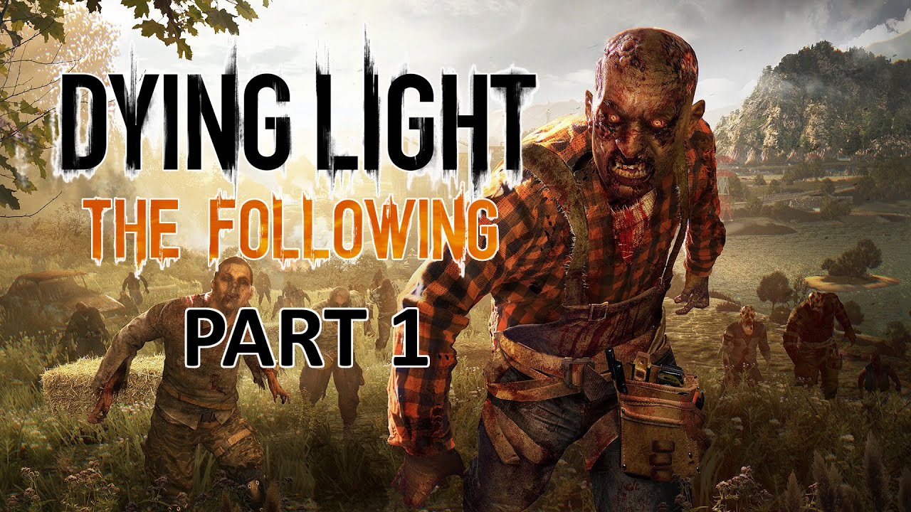 Dying light: The Following Coop - Part 1: Looting ...
