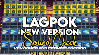Download Lagu Lagpok New Version Sound Check - Ken Ganea And Francis Enerido Remix SLMC RMX  MP3