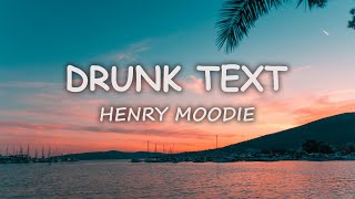 Henry Moodie - drunk text (Lyrics) by Sunset 14 views 5 days ago 3 minutes, 54 seconds