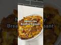 Breakfast Croissant Casserole #mothersday #brunch #easyrecipe
