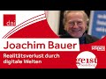 Joachim bauer realittsverlust durch digitale welten 251023